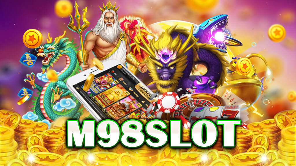 AJMBET M98 คาสิโน สล็อตเว็บตรง และรวมสล็อตเกมไว้มากมาย
