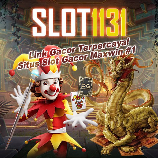 Slot1131 สล็อตเว็บตรง ระบบเสถียรที่สุด