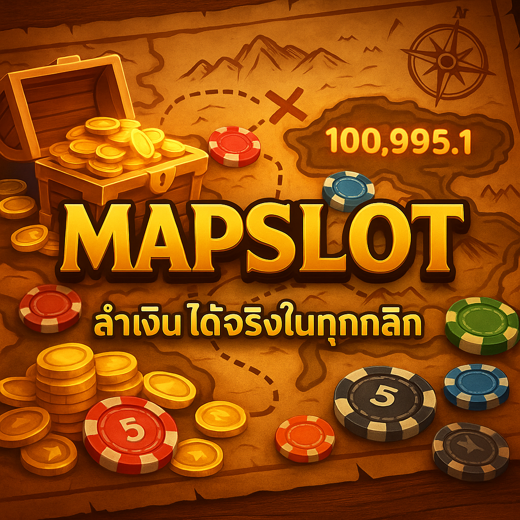 MAPSLOT การผจญภัยในโลกของการล่ารางวัลใหญ่